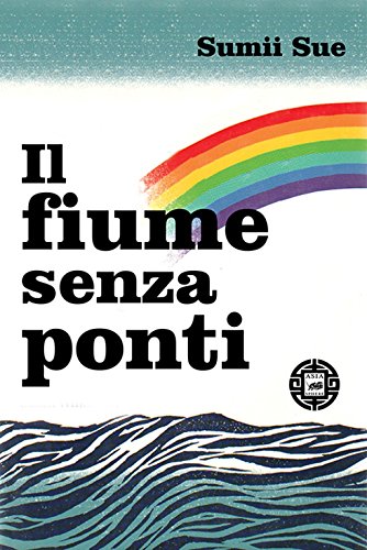 Download Il fiume senza ponti (Asiasphere) Download Il fiume senza ponti (Asiasphere)