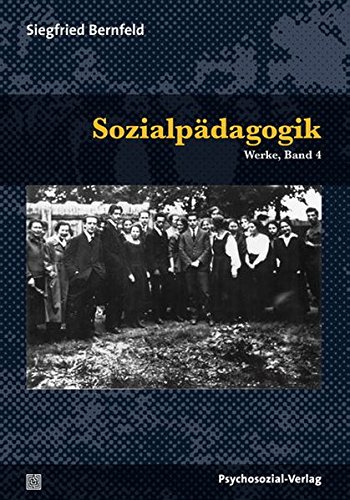 Sozialpädagogik: Werke, Band 4 (Bibliothek der Psychoanalyse)