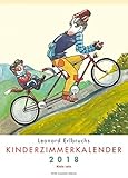 Leonard Erlbruchs Kinderzimmerkalender 2018: Klein sein by 