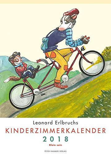 Leonard Erlbruchs Kinderzimmerkalender 2018: Klein sein