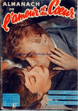 ALMANACH DE L'AMOUR ET DU COEUR - COMMENT PLAIRE - SEDUIRE ET AIMER.