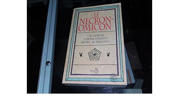 Le Necronomicon Le Livre De Larabe Dément Abdul Al Hazred - 