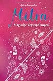 Cover zum Buch Mitra: Magische Verwandlungen: Der zw...