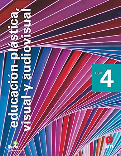 Educación plástica, visual y audiovisual 4 ESO Savia Nueva Generación