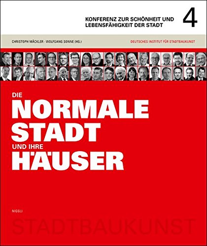 Konferenz zur Schönheit und Lebensfähigkeit der Stadt 4: 'Die normale Stadt und ihre Häuser'