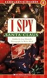 Scholastic Reader Level 1: I Spy Santa Claus Scholastic Reader Level 1: I Spy Santa Claus