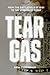 Produktbild Tear Gas: From the Battlefields of World War I to the Streets of Today