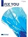 Produktbild Coldplay: Fix You (SATB/Piano). Für SATB (Gemischter Chor), Klavierbegleitung, Chor