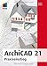ArchiCAD 21: Praxiseinstieg (mitp Professional) by