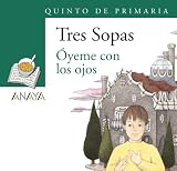  Blíster \" Óyeme con los ojos \" 5º de Primaria (Literatura Infantil (6-11 Años) - Plan Lector Tres Sopas (Castellano)) - 9788466747905