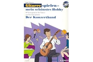 SCHOTT NYC Schott Music-Gitarrespielen mein schönstes Hobby Der Konzertband: 30 Teile für Bach bis Santana-CD