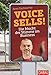 Voice sells!: Die Macht der Stimme im Business (Dein Business) by Arno Fischbacher, Hans-Georg Häusel