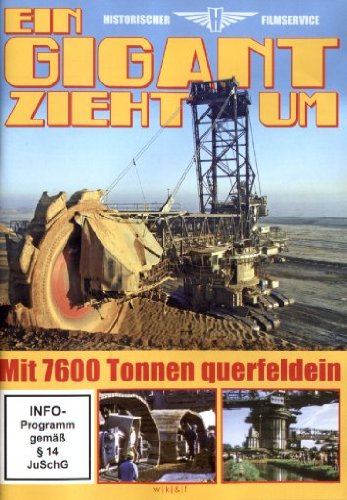 Preisvergleich Produktbild Ein Gigant zieht um - Mit 7600 Tonnen querfeldein