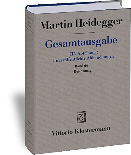 Download Gesamtausgabe. 4 Abteilungen: Gesamtausgabe 3. Abt. Bd. 66: Besinnung (1938/39) Download Gesamtausgabe. 4 Abteilungen: Gesamtausgabe 3. Abt. Bd. 66: Besinnung (1938/39)