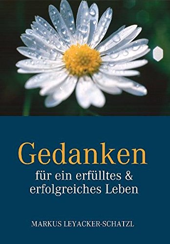 Download Gedanken für ein erfülltes & erfolgreiches Leben Download Gedanken für ein erfülltes & erfolgreiches Leben