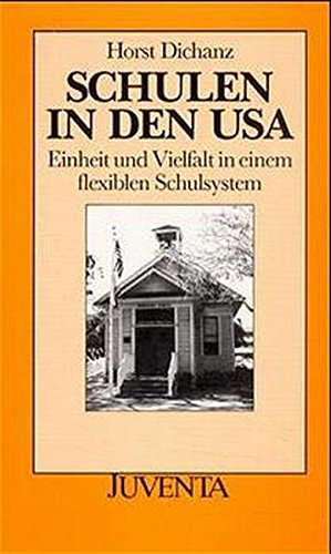 Download Schulen in den USA: Einheit und Vielfalt in einem flexiblen Schulsystem (Juventa Paperback) Download Schulen in den USA: Einheit und Vielfalt in einem flexiblen Schulsystem (Juventa Paperback)