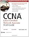 CCNA : Cisco Certified Network Associate Study Guide: Exam 640-802 by