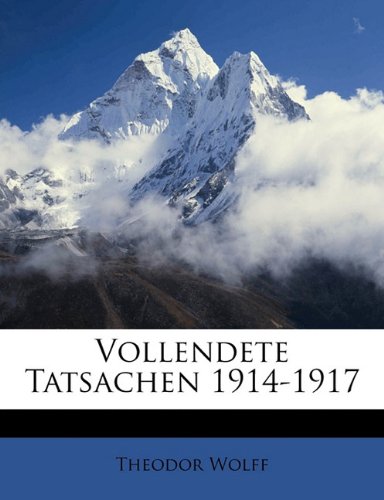 Vollendete Tatsachen 1914-1917