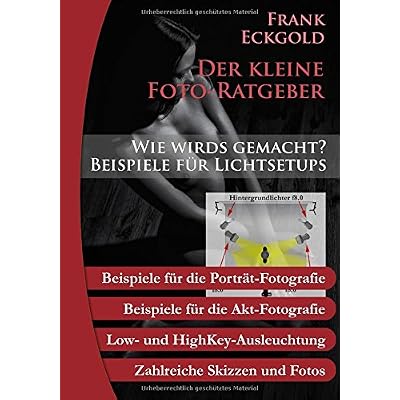 [PDF] Download Wie wird's gemacht?: Beispiele für Lichtsetups (Der kleine Foto-Ratgeber- Band 8) Kostenlos