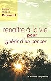 Renaître à la vie pour guérir d'un cancer
