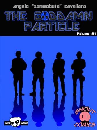The Goddamn Particle Un Classico Racconto Di Fantascienza E Supereroi Ebook Cavallaro Angelo Amazon It Kindle Store