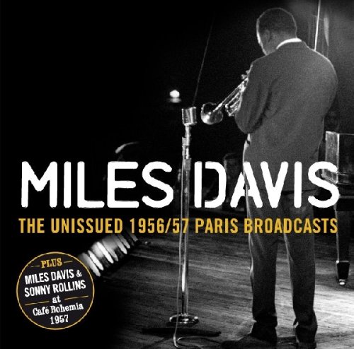The Unissued 1956/57 Paris Broadcasts