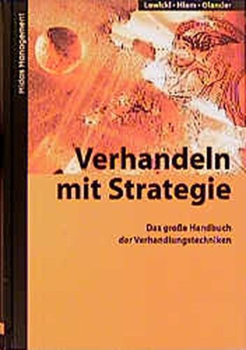 Verhandeln mit Strategie: Das grosse Handbuch der Verhandlungstechniken
