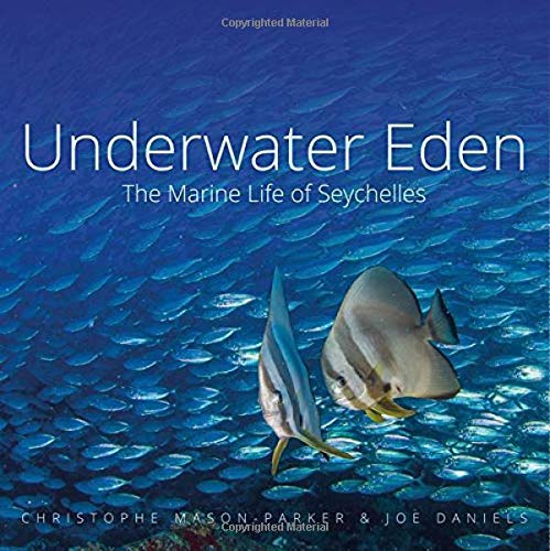 Underwater Eden: The Marine Life of Seychelles [Idioma Inglés]