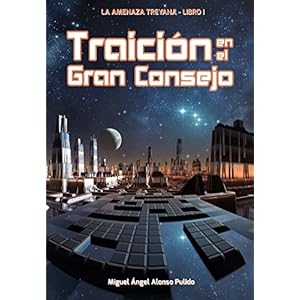 Traición en el Gran Consejo (La amenaza treyana nº 1)