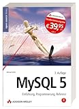 MySQL: Einführung, Programmierung, Referenz (Open Source Library) by Michael Kofler
