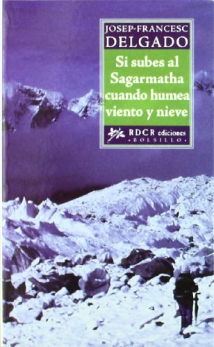 SI SUBES AL SAGARMATHA CUANDO HUMEA VIENTO Y NIEVE (Rdcr Bolsillo)