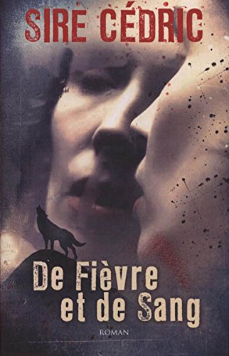 couverture de : De fi&egrave;vre et de sang