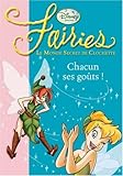 Fairies - Le Monde Secret de Clochette, Tome 6 : Chacun ses goûts !