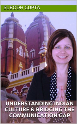 Understanding Indian Culture & Bridging the Communication Gap (English Edition)