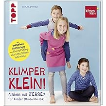 Nähen mit JERSEY - KLIMPERKLEIN: Nähideen für Kinder (Größe 104-164)