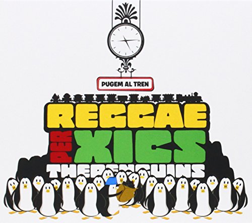Reggae Per Xics: Pugem Al Tren