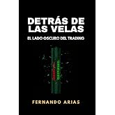 Detr&aacute;s de las velas: El lado oscuro del trading
