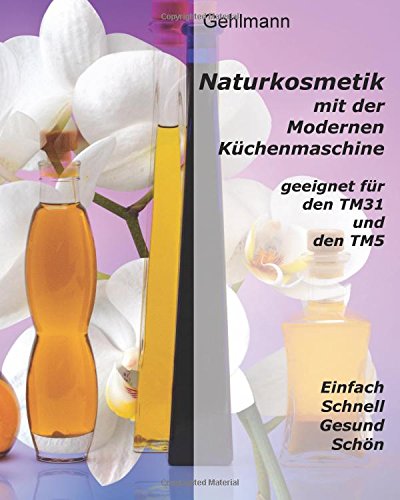 Naturkosmetik mit dem Thermomix