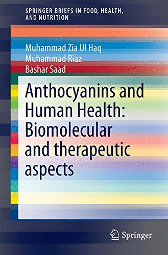 Anthocyanins and Human Health: Biomolecular and therapeutic aspects: 0 (SpringerBriefs in Food, Health, and Nutrition)