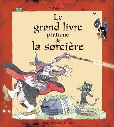 couverture de : Le grand livre pratique de la sorci&egrave;re