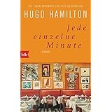 Jede einzelne Minute: Roman