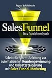 Image de Sales Funnel Marketing: Schritt-für-Schritt-Anleitung zur automatisierten Kundengewinnung und Umsatzsteigerung mit Sales Funnel-Marketing