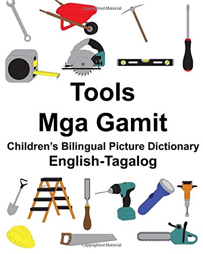 English-Tagalog Tools/Mga Gamit Children’s Bilingual Picture Dictionary (FreeBilingualBooks.com)