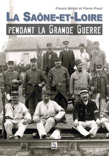 La  Saône-et-Loire pendant la Grande guerre