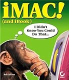 iMac! (and iBook) I Didn't Know You Could Do That... by Bob LeVitus (1999-10-03) by 