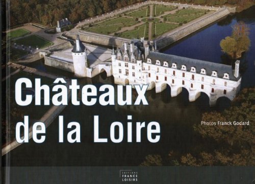 Chateaux de la Loire et vins gratuit