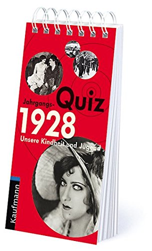 Download Jahrgangs-Quiz 1928. Unsere Kindheit und Jugend