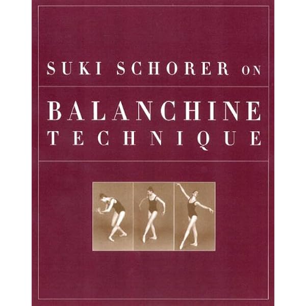 Suki Schorer On Balanchine Technique Yule Sean Livres Amazon Fr