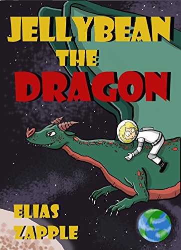 Download Jellybean the Dragon (The Jellybean the Dragon Stories Book 1)