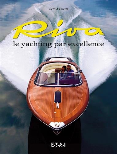 ❃Télécharger❃ Riva : Le yachting par excellence Francais PDF